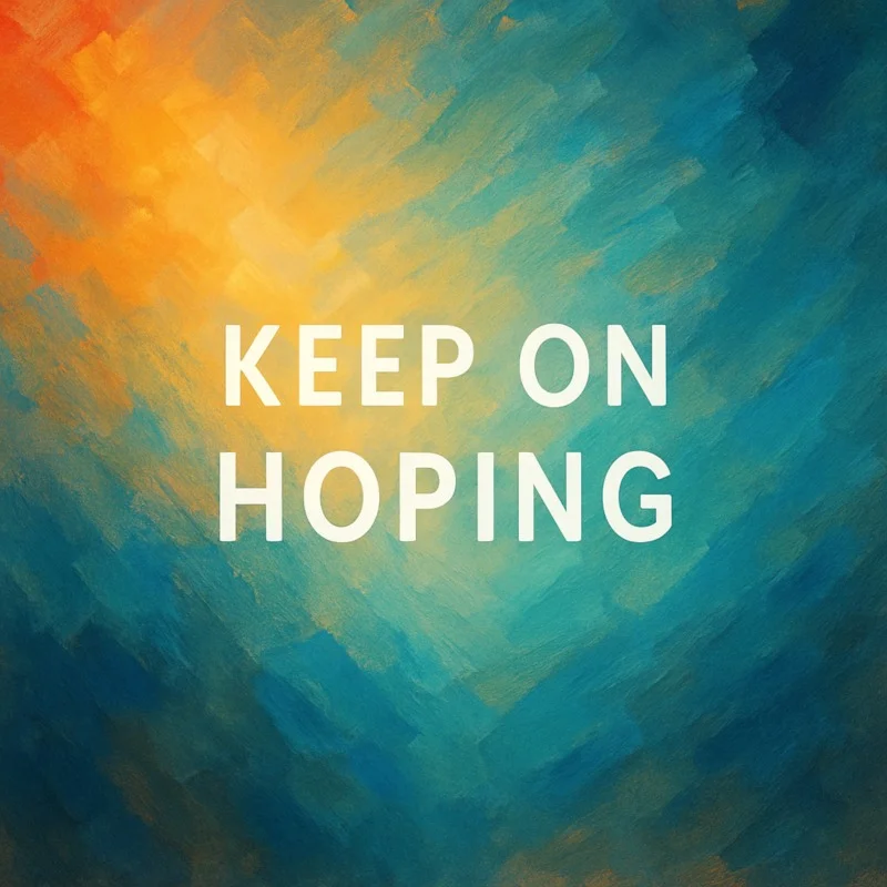 Keep on Hoping